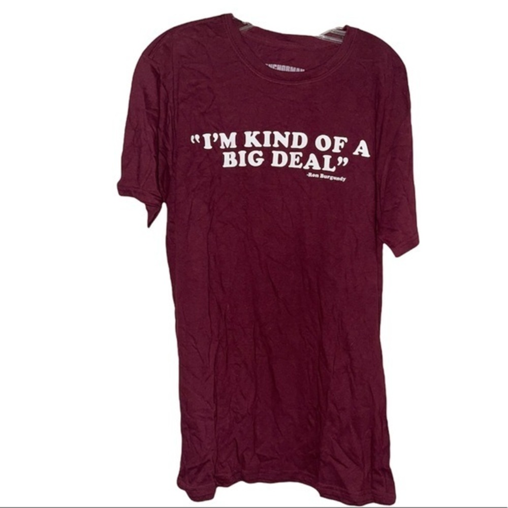 Ron Burgundy “I’m kind of. Big deal” t shirt new with tags sz large burgandy